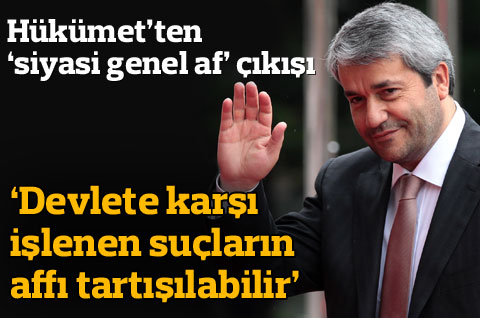 Hükümet'ten 'af' çıkışı: Siyasi bir genel af olabilir