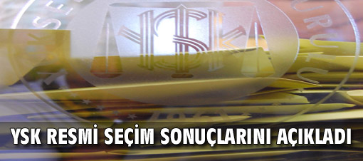 YSK, resmi seçim sonucunu açıkladı