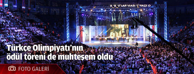 Türkçe Olimpiyatı'nın muhteşem ödül töreni