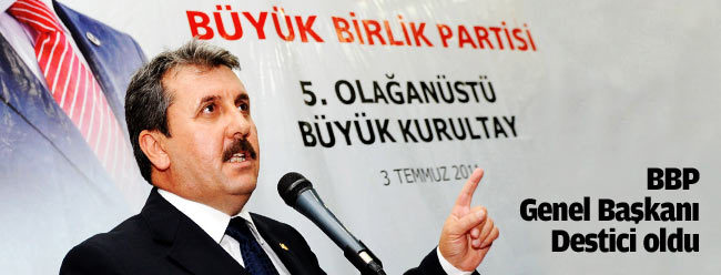 BBP'nin yeni Genel Başkanı Destici