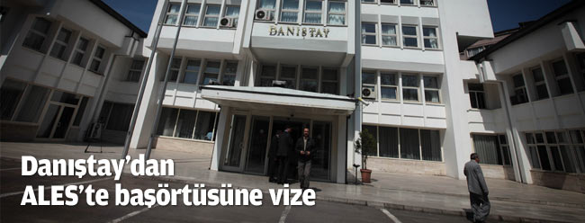 Danıştay'dan ALES'te başörtüsüne vize