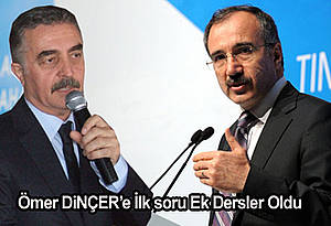 Ömer DiNÇERe İlk soru Ek Dersler Oldu