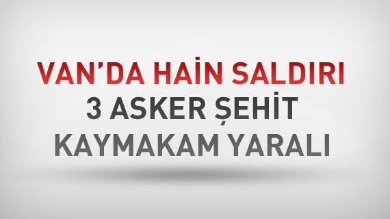 Van'da 3 asker şehit