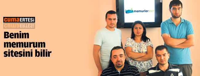 Benim memurum sitesini bilir!