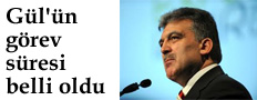 Gül'ün görev süresi belli oldu