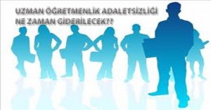 Uzman Öğretmenlerin Hukuk Dramı