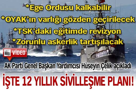 İşte 12 yıllık sivilleşme planı!