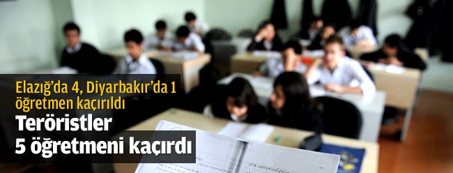 Teröristler Elazığ'da 4 öğretmeni kaçırdı