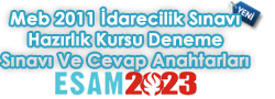 2011 MEB İdarecilik Sınavı Hazırlık Kursu Deneme Sınavları