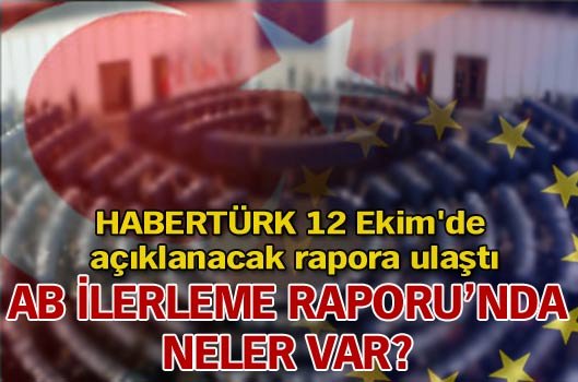 AB İlerleme Raporunda neler var?