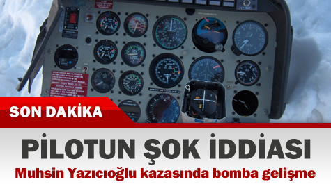 Muhsin Yazıcıoğlu kazasında bomba gelişme