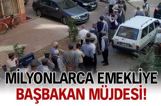 Başbakan'dan emeklilere müjde!