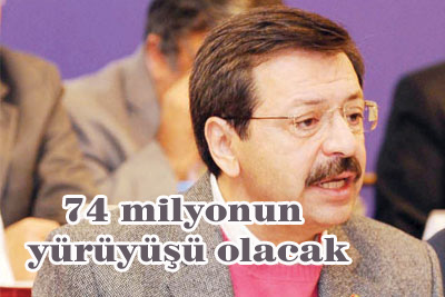 74 milyonun yürüyüşü olacak