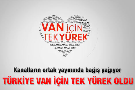 Türkiye Van için tek yürek oldu