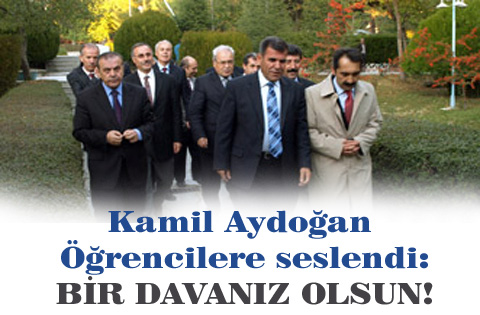 KAMİL AYDOĞAN: BİR DAVANIZ OLSUN