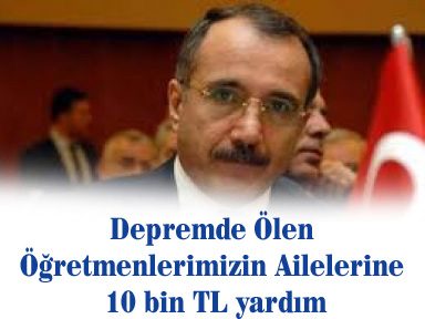 Depremde Ölen Öğretmenlerimizin Ailelerine 10 bin Tl yardım
