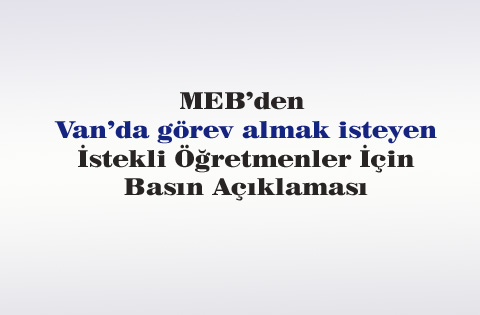 MEB'den Van'da görev almak isteyen öğretmenlerle ilgili açıklama