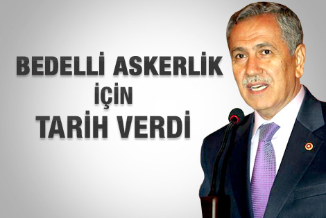 Arınç bedelli için süre verdi