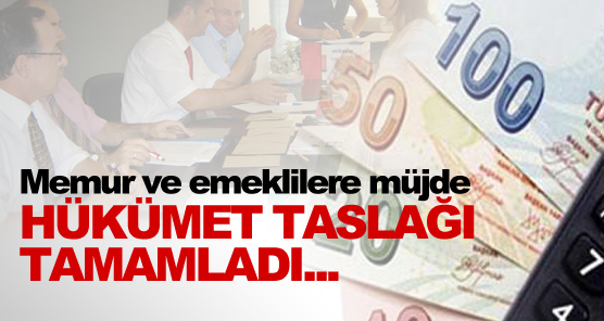 Emekli ve memur sevinecek !