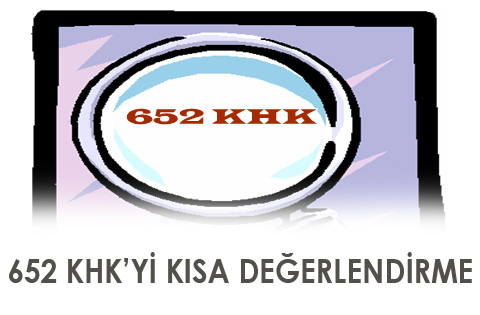 652 KHKYİ KISA DEĞERLENDİRME