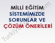 MİLLİ EĞİTİM SİSTEMİMiZ​DE SORUNLAR VE ÇÖZÜM ÖNERİLERİ