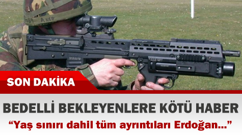 Bedelli askerlik bekleyenlere kötü haber