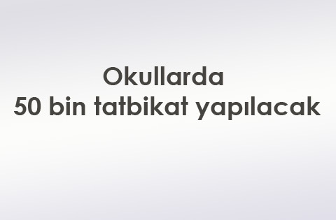 Okullarda 50 bin tatbikat yapılacak