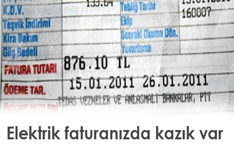 Elektrik faturanızda kazık var