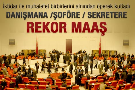 Danışmana, Şoföre, Sekretere Rekor Maaş...
