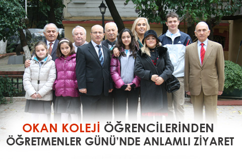 OKAN KOLEJİ ÖĞRENCİLERİNDEN ÖĞRETMENLER GÜNÜNDE ANLAMLI ZİYARET
