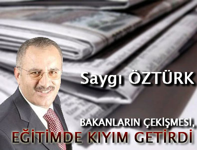 BAKANLARIN ÇEKİŞMESİ, EĞİTİMDE KIYIM GETİRDİ