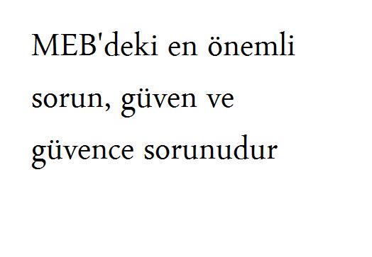 MEB'deki en önemli sorun, güven ve güvence sorunudur