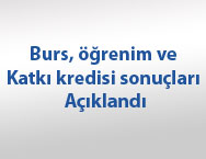 Burs, öğrenim ve katkı kredisi sonuçları açıklandı