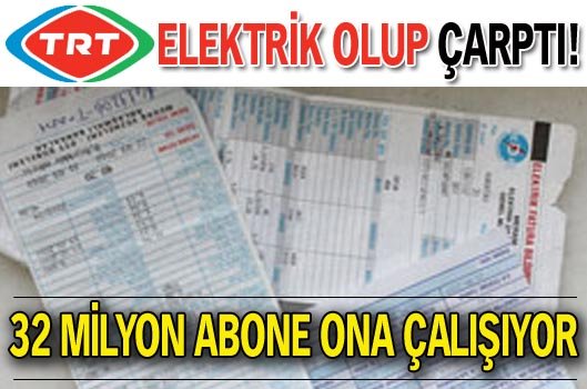 32 milyon abone TRT'ye çalışıyor...