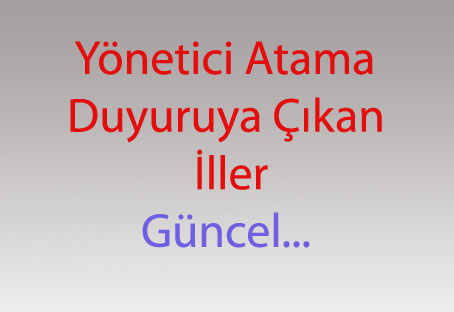 Müdür ve Müdür Yardımcılığı Atama Duyuruları