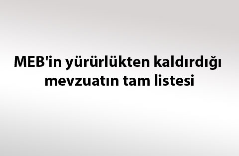 MEB'in yürürlükten kaldırdığı mevzuatın tam listesi