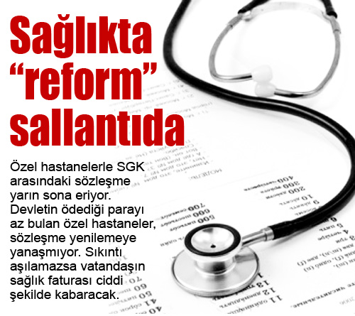 Sağlıkta "reform" sallantıda