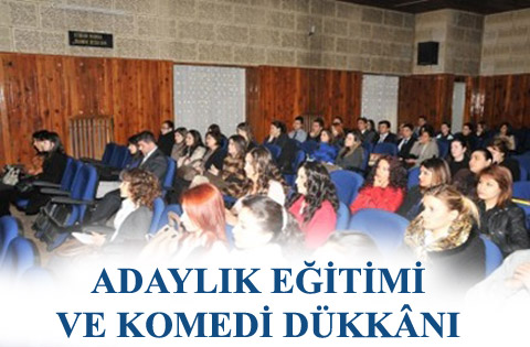 ADAYLIK EĞİTİMİ VE KOMEDİ DÜKKÂNI
