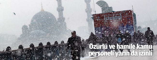 İstanbul'da özürlü ve hamile kamu personeli yarın da izin yapacak