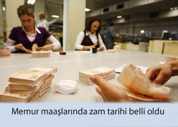 Memur maaşlarında zam tarihi belli oldu