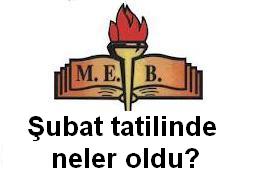 Şubat tatilinde neler oldu?