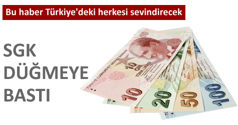 SGK düğmeye bastı
