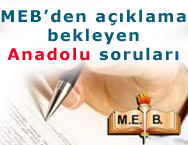 MEBden açıklama bekleyen Anadolu soruları
