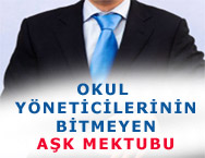 OKUL YÖNETİCİLERİNİN BİTMEYEN AŞK MEKTUBU