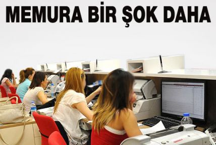 MEMURA KÖTÜ HABER !!