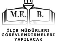 İlçe Müdürleri Görevlendirmeleri Yapılacak