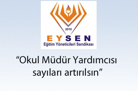 EYSEN, "Okul Müdür Yardımcısı sayıları artırılsın"