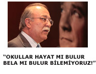 Okullar hayat mı bulur, bela mı?