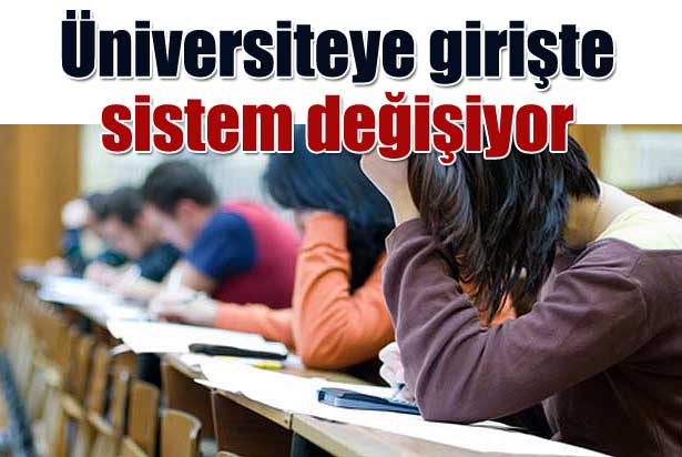 Üniversiteye geçişte puanlama sistemi değişiyor