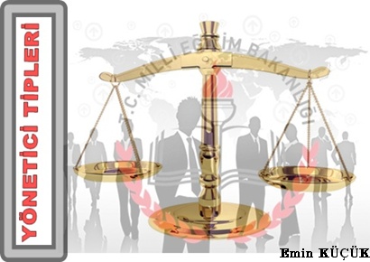 SİZİN HANGİ TİP YÖNETİCİNİZ VAR?